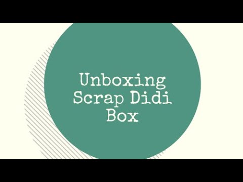 Unboxing Scrap Didi Box