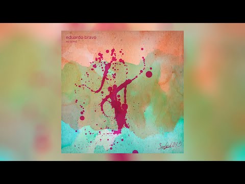 Eduardo Bravo - So Blind (Original Mix)