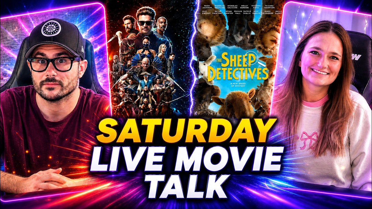 Saturday LIVE Spoiler Movie Talk! THE SHEEP DETECTIVES & Mortal Kombat 2