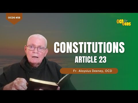 OCDS #58 - Constitutions Article 23 Part 1 (Lex Orandi, Lex Credendi, Lex Vivendi)
