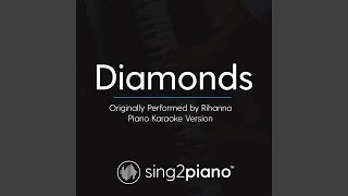 Diamonds (Originally Performed By Rihanna) (Piano Karaoke Version)