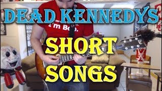 Dead Kennedys - Short Songs (Guitar Tab + Cover)