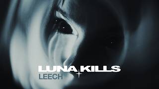 Luna Kills - Leech video