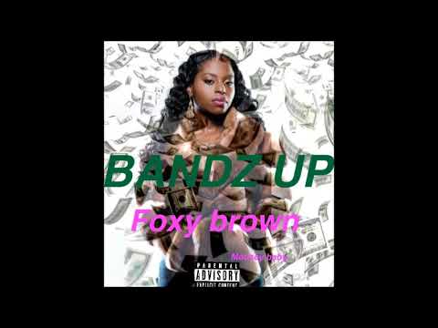 Foxy Brown-BANDZ UP featuring Mousey Baby