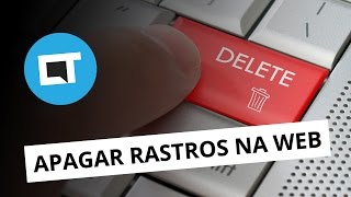 Como apagar seus rastros na internet