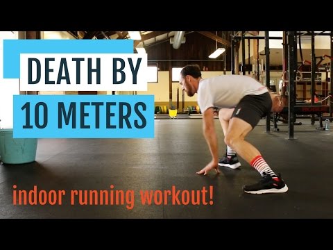 Death By 10 Meter Indoor Running Workout thumbnail