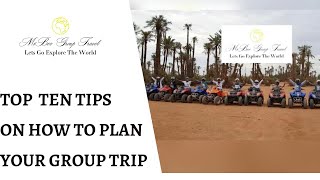 10 TIPS ON PLANNING YOUR TRAVEL GROUP VACATION/ HOLIDAY TRIP