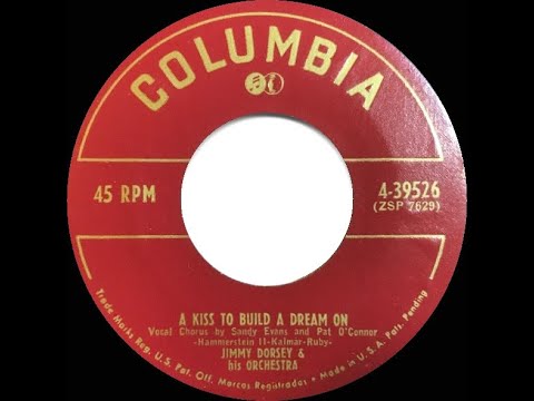 1951 Jimmy Dorsey - A Kiss To Build A Dream On (Sandy Evans & Pat O’Connor, vocal)