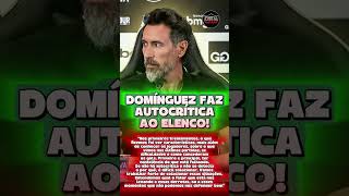 🚨 EDUARDO DOMÍNGUEZ FAZ AUTOCRÍTICA AO ELENCO DO GALO! #atleticomineiro #galo #noticiasdogalo