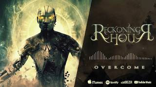 Reckoning Hour - Overcome (Official Audio)
