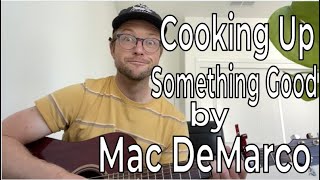 How to Play "Cooking Up Something Good" by Mac Demarco | Easy Guitar Tutorial | Beginner Guitar