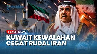 Dihujani Rudal dan Drone Iran, Kuwait Sebut Situasi Berbahaya dan Siap Bela Kedaulatan Negara