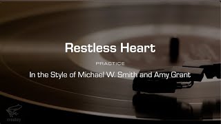 Practice Track: Restless Heart (Michael W. Smith &amp; Amy Grant)