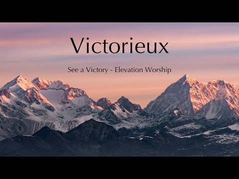 Victorieux (See a Victory) - Elevation Worship - Cover en Français - Paroles