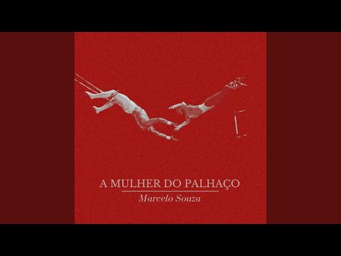 A Mulher Do Palhaço - Marcelo Souza