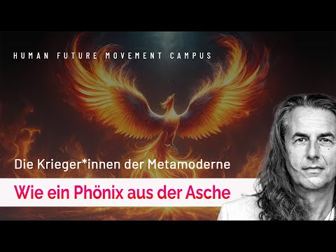 Wie ein Phönix aus der Asche | Die Krieger*innen der Metamoderne | Folge 63