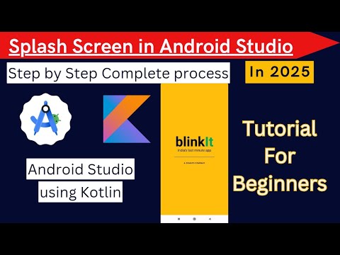 Android Splash Screen Kotlin 2025: Step-by-Step Tutorial (Android Studio)