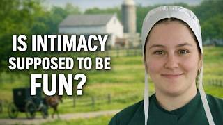 What Amish Really Believe About Intimacy