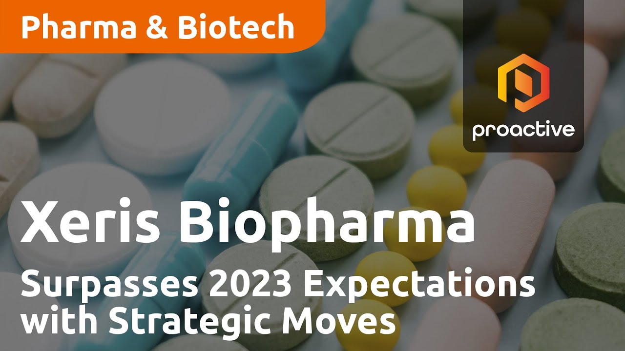 Xeris Biopharma Surpasses 2023 Expectations with Strategic Moves Poised for 2024 Growth