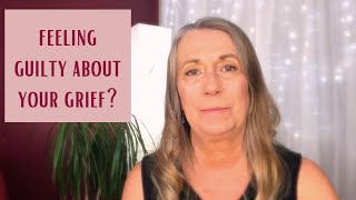 Grief and Guilt Feelings