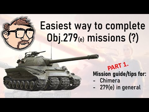 Easiest way to complete Obj.279(e) missions (?) - Part 1.