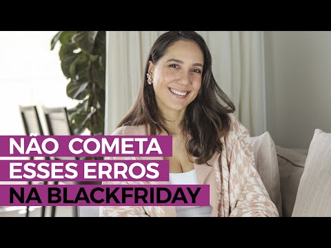 5 estratégias pra não comprar errado na Black Friday | Camila Gaio