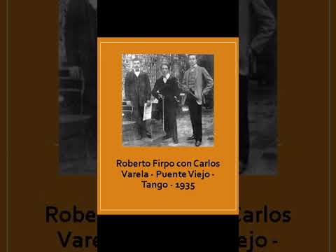 Roberto Firpo con Carlos Varela - Puente Viejo - Tango - 1935