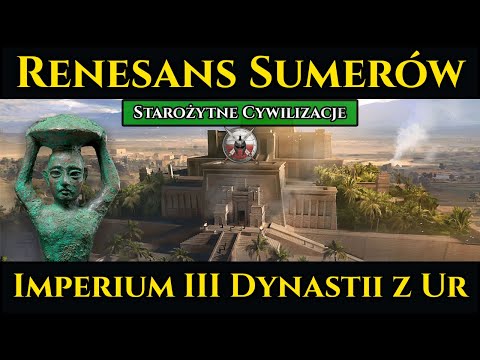 Renesans Sumerów - Imperium III Dynastii z Ur FILM DOKUMENTALNY