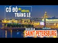 Tour Nga 9N8Đ: Hà Nội - Moscow - St. Petersburg - Du Thuyền Neva - Cung Điện Ekaterina