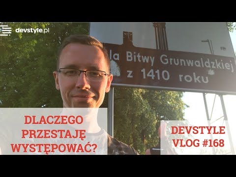 Dlaczego PRZESTAJĘ WYSTĘPOWAĆ na konferencjach [devstyle vlog #168]