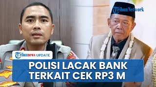 Kasus Dugaan Pemalsuan Cek Rp3 M Tarman Naik Tahap Penyelidikan, Polisi Lacak Cabang Bank