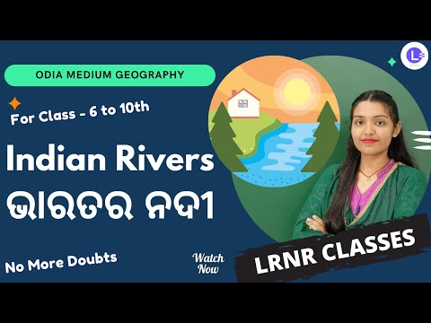 Odia Medium Indian Rivers (ଭାରତର ନଦୀ) for Class 6th, 7th, 8th, 9th, and 10th || Learn Everything