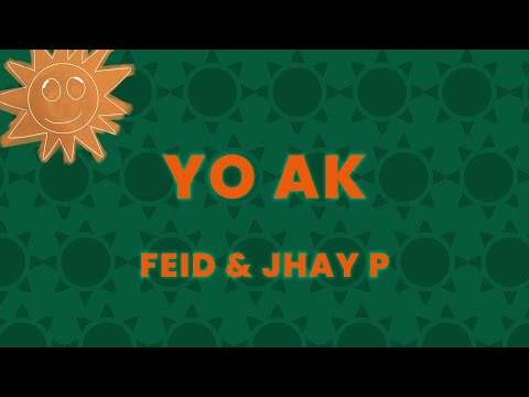 Feid & Jhay P - YO AK (Letra/Lyrics)
