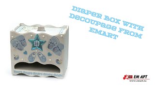 Diaper box with decoupage from EMART