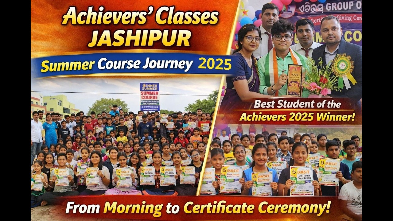 Summer Course 2026 | Achievers’ Jashipur Branch | Full Journey & Events