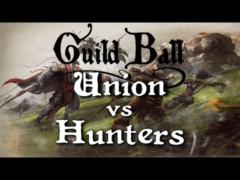 Guild Ball 014. Union vs Hunters, 04.02.2017