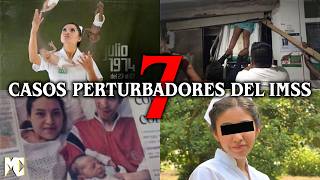 7 Casos PERTURBADORES ocurridos en el IMSS | MundoCreepy