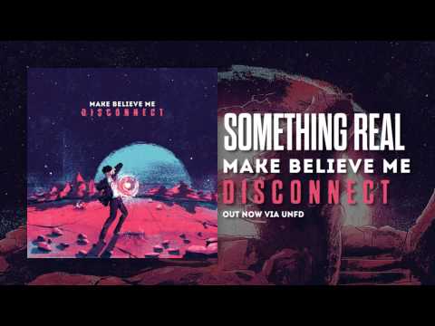 Make Believe Me - Something Real