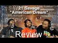21 Savage - American Dream (Reaction)