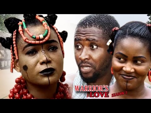Warrior's Love Season 3 - 2017 latest Nigerian Nollywood Movie