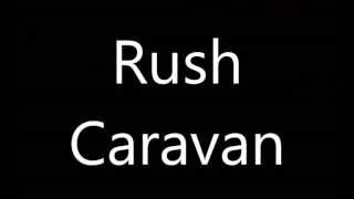 Rush-Caravan (Lyrics)