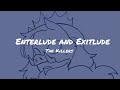 Enterlude & Exitlude ▪︎The Killers (Lyrics)