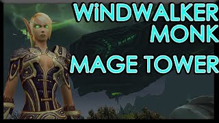 Windwalker Monk Mage Tower Challenge!! (LEGION 7.3.5)