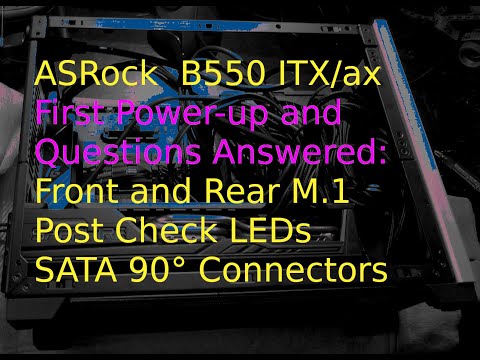 ASRock B550 ITX/ax first power-up and questions answered