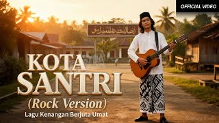 Download lagu KOTA SANTRI - Rock Version | Lagu Kenangan Berjuta Umat mp3 Download lagu KOTA SANTRI - Rock Version | Lagu Kenangan Berjuta Umat mp3