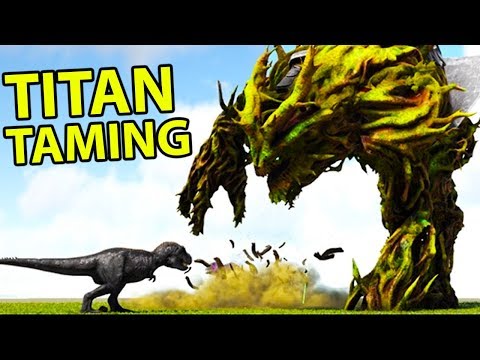 Ark Extinction - FOREST TITAN TAMING! Tribe Tames Ark Titan! - Extinction Gameplay