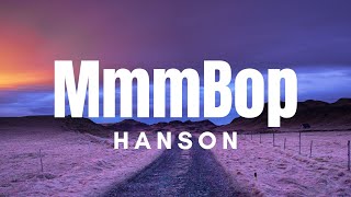 Hanson - MMMBop (Lyrics)