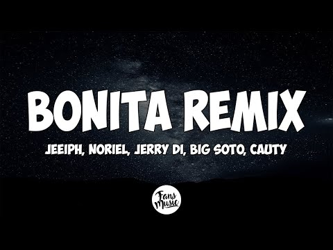 Jeeiph, Noriel, Jerry Di, Big Soto, Cauty - Bonita (Remix) (Letra/Lyrics)