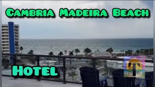 Cambria Madeira Beach Hotel