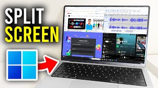 How To Split Screen In Windows 11 - Full Guide